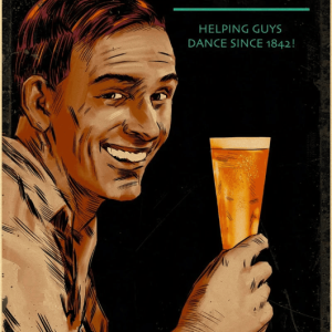Affiche "La Bière Aide Les Hommes A Danser