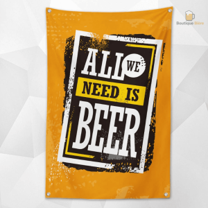 Drapeau "All We Need Is Beer" pour les amateurs de bière