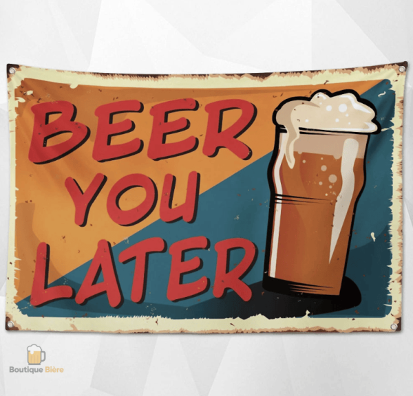 Drapeau Beer You Later pour les amateurs de bière