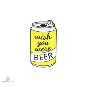 Pin's Bière Wish You Were Beer, accessoire pour les amateurs de bière