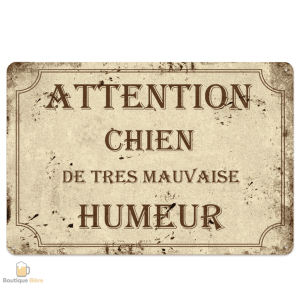 Plaque métal humoristique "Attention Chien Mauvaise Humeur