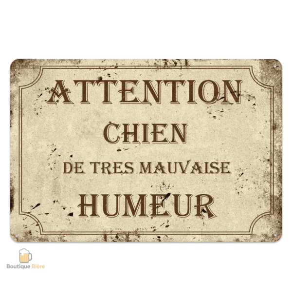 Plaque métal humoristique "Attention Chien Mauvaise Humeur