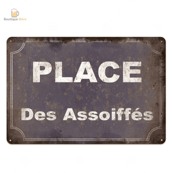 Plaque métal Place des Assoiffés pour amateurs de bière