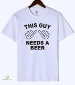 T-Shirt "Ce Mec A Besoin D'Une Bière" en coton