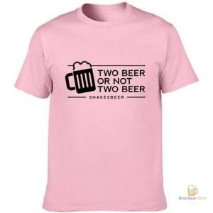 T-Shirt avec slogan "Two Beer Or Not Two Beer