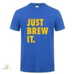 T-Shirt Just Brew It pour amateurs de bière