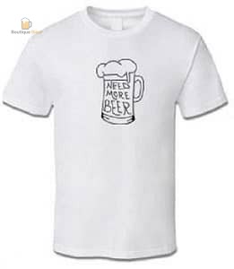 T-Shirt Need More Beer au design humoristique pour amateurs de bière